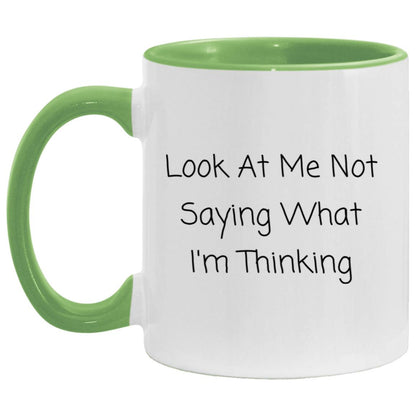 Look at me not saying what I'm thinking coffee mug