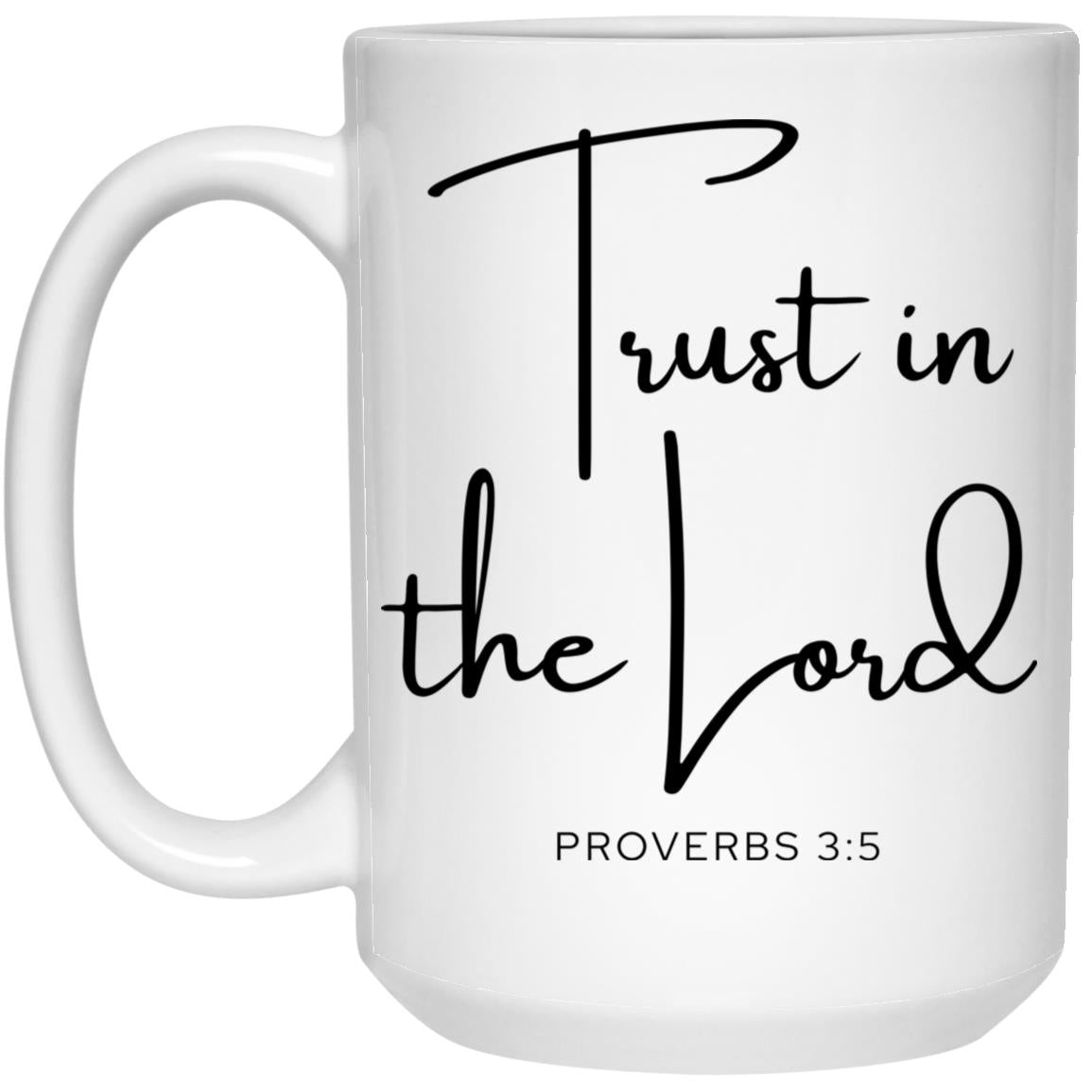 Trust in the Lord Coffee Mug - Christian Bible Verse Gift (Proverbs 3:5)