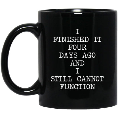 Still Cannot Function coffee mug