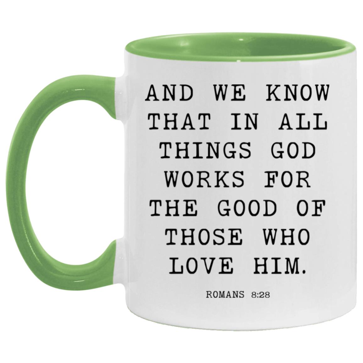 And we know that in all things God works for the good of those who love him coffee mug