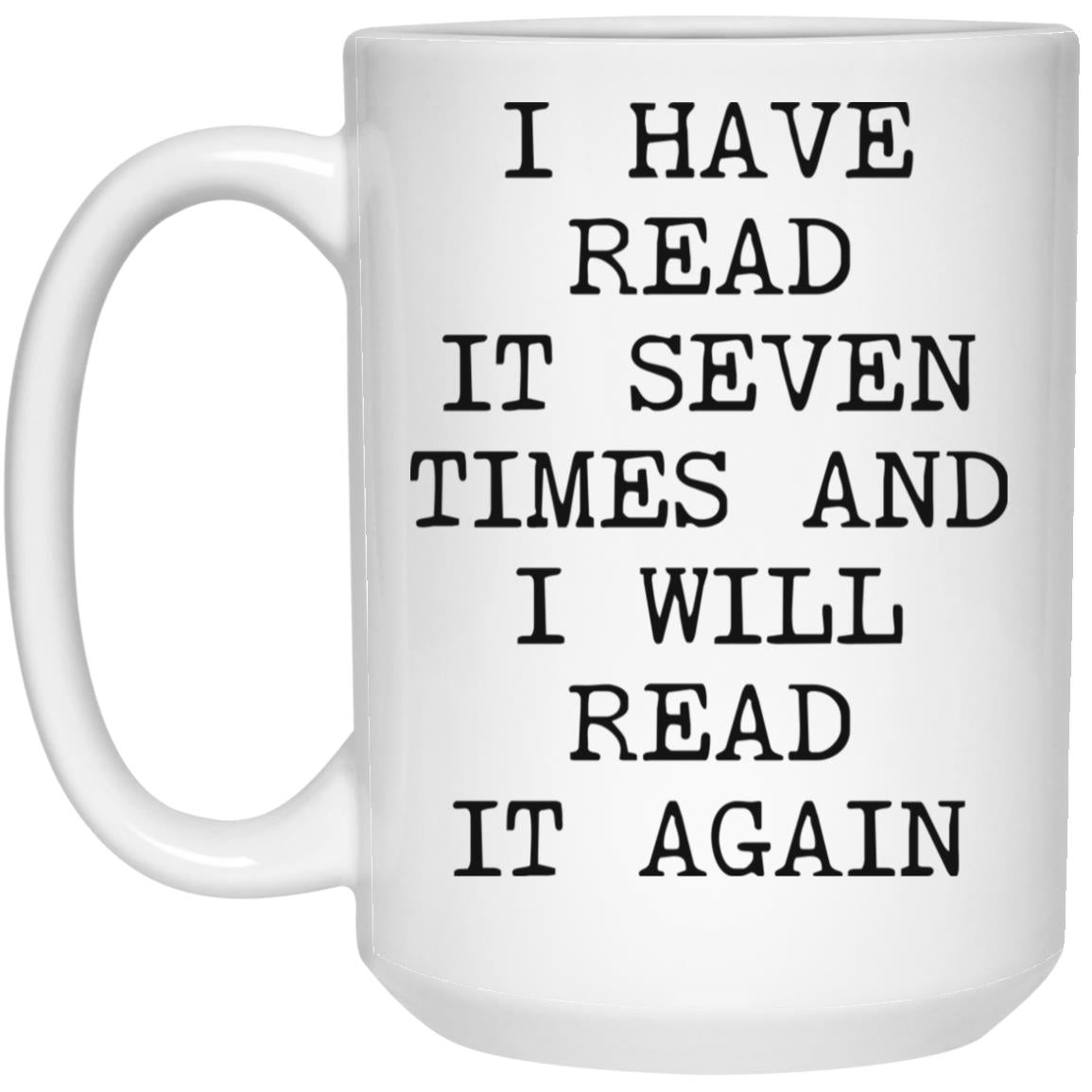 Read It Seven Times coffee mug