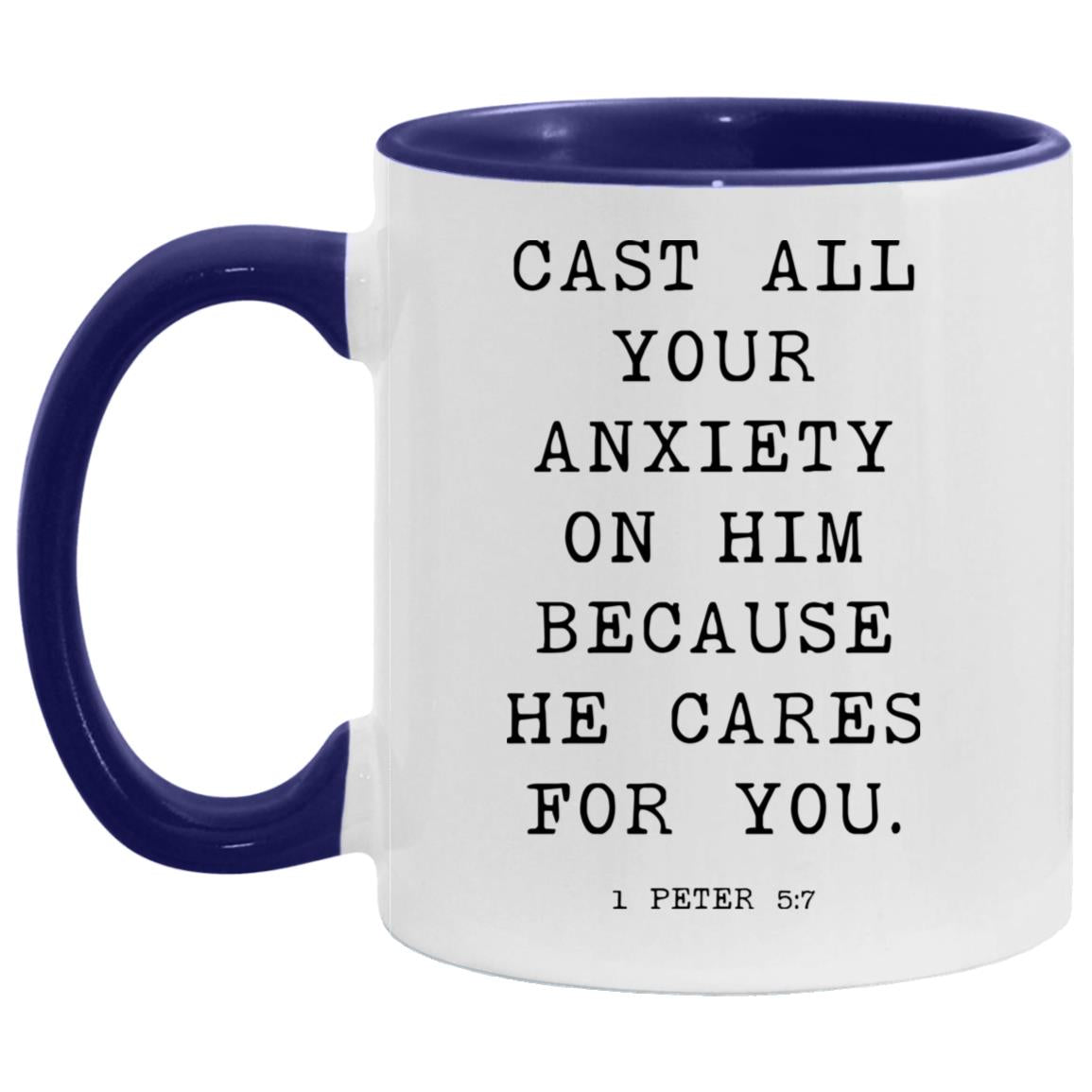 Cast all your anxiety on him because he cares for you coffee mug