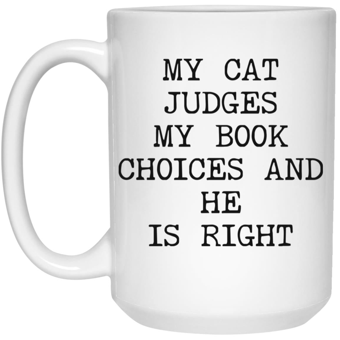 My Cat Judges My Choices coffee mug