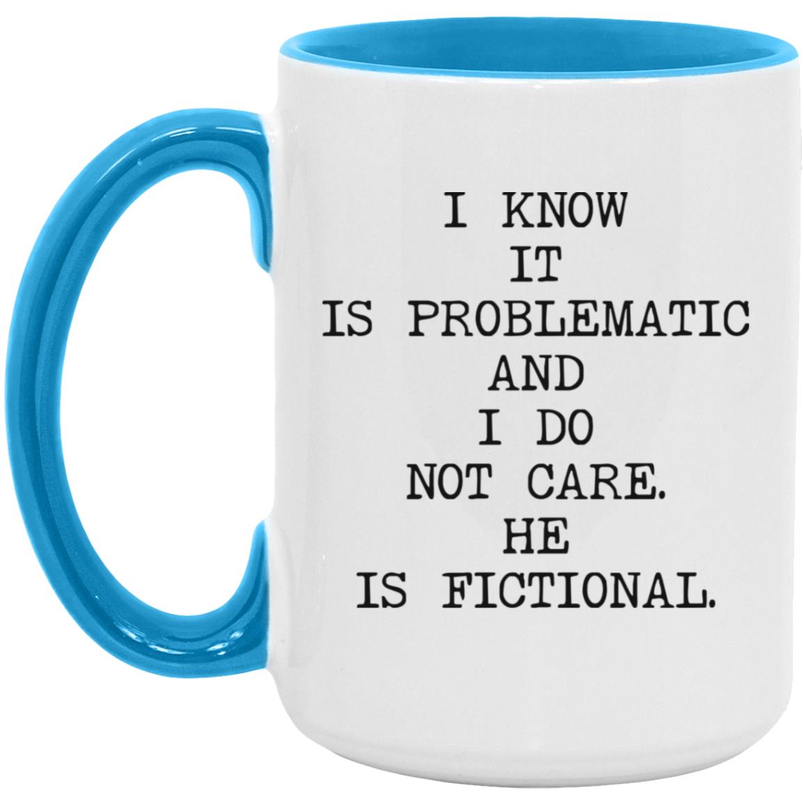 I Know It's Problematic coffee mug