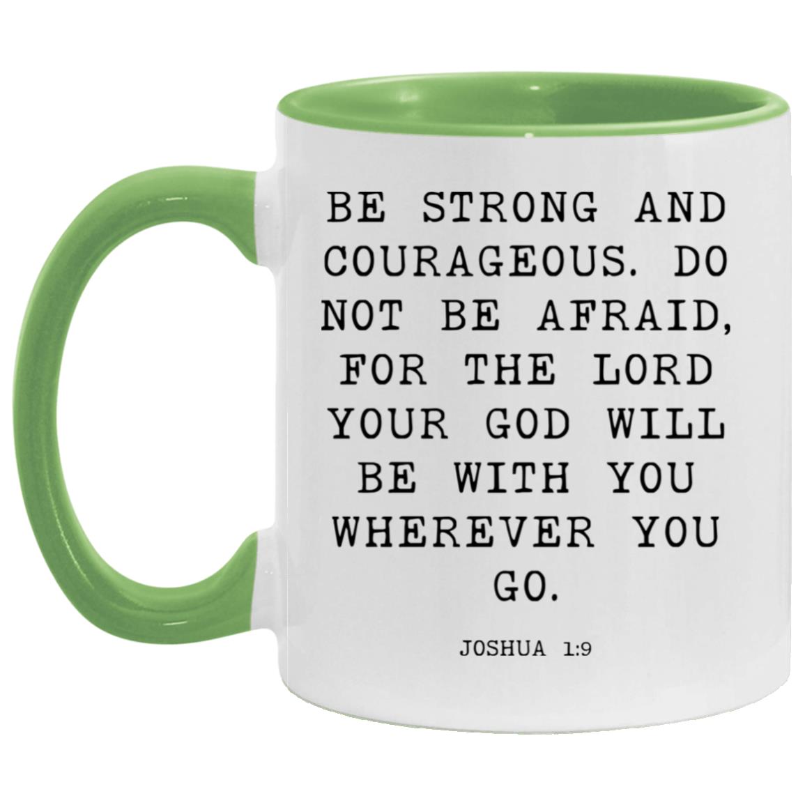 Be Strong and Courageous coffee mug