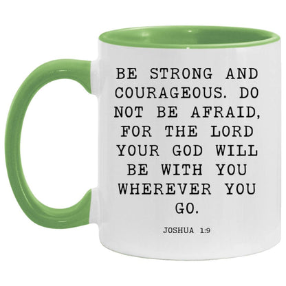 Be Strong and Courageous coffee mug
