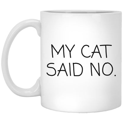 My Cat Said No coffee mug