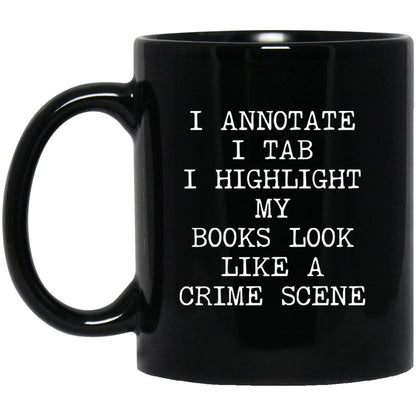 Books Look Like a Crime Scene coffee mug