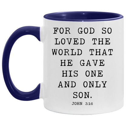 For God so loved the world that he gave his one and only Son coffee mug
