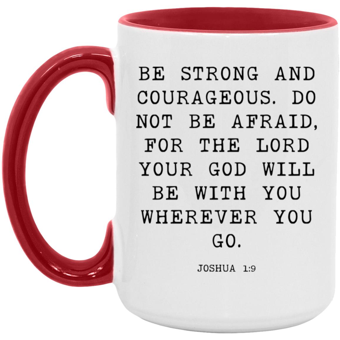 Be Strong and Courageous coffee mug