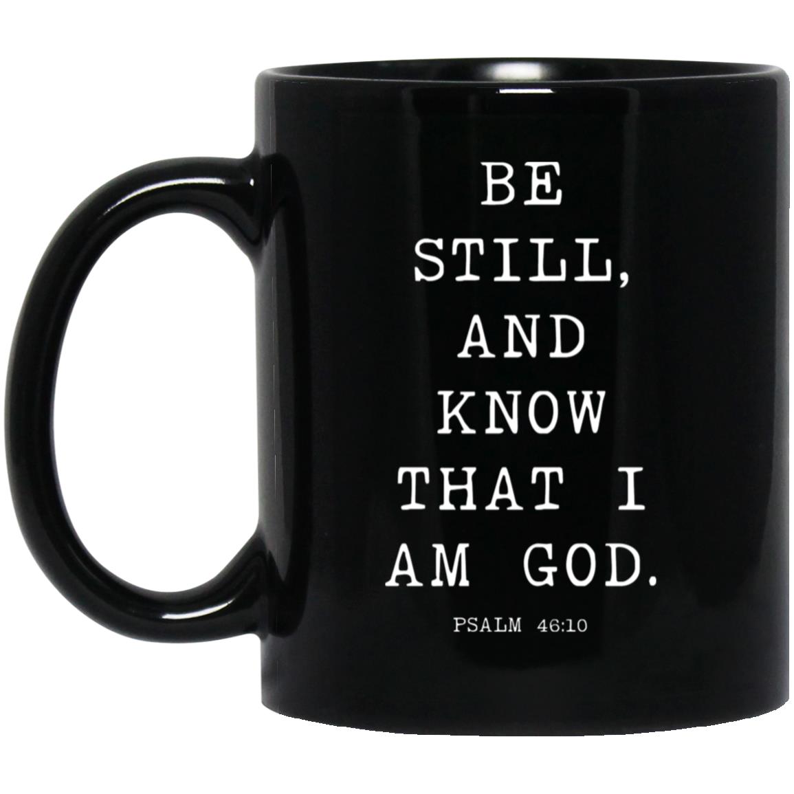 Be still, and know that I am God coffee mug