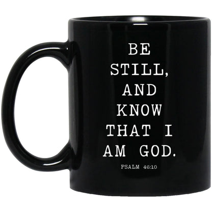 Be still, and know that I am God coffee mug