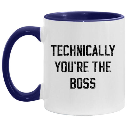 Technically, you're the boss coffee mug
