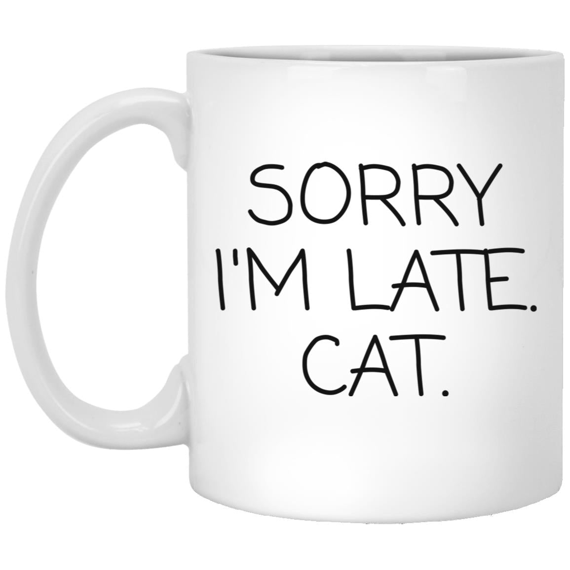 Sorry I'm Late Cat coffee mug