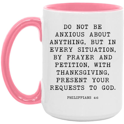Do Not Be Anxious Bible Verse coffee mug