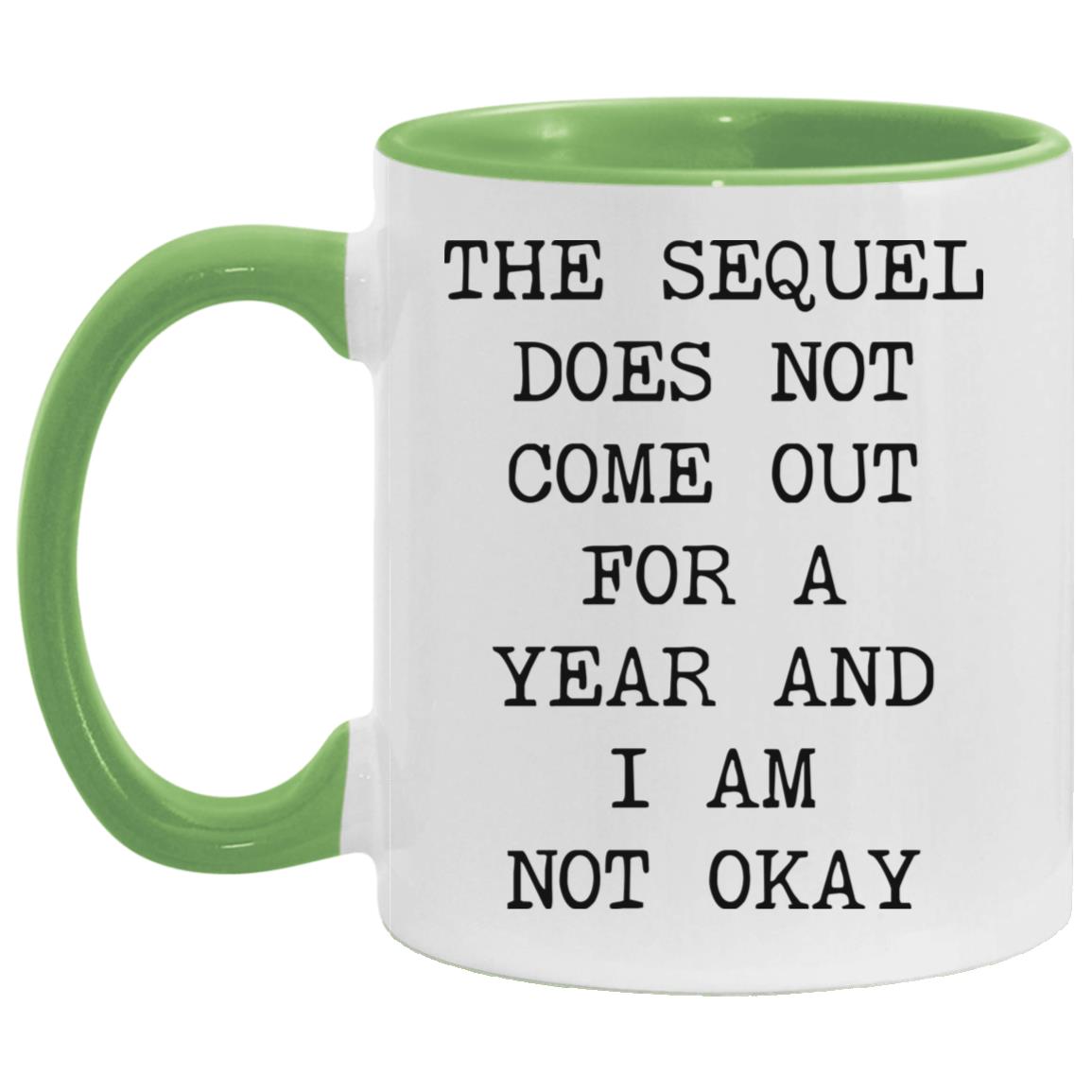 Sequel Not Out for a Year coffee mug