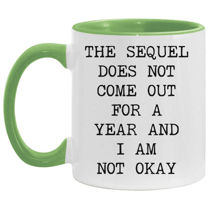Sequel Not Out for a Year coffee mug