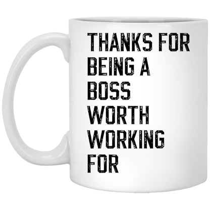 Thanks for being a boss worth working for coffee mug