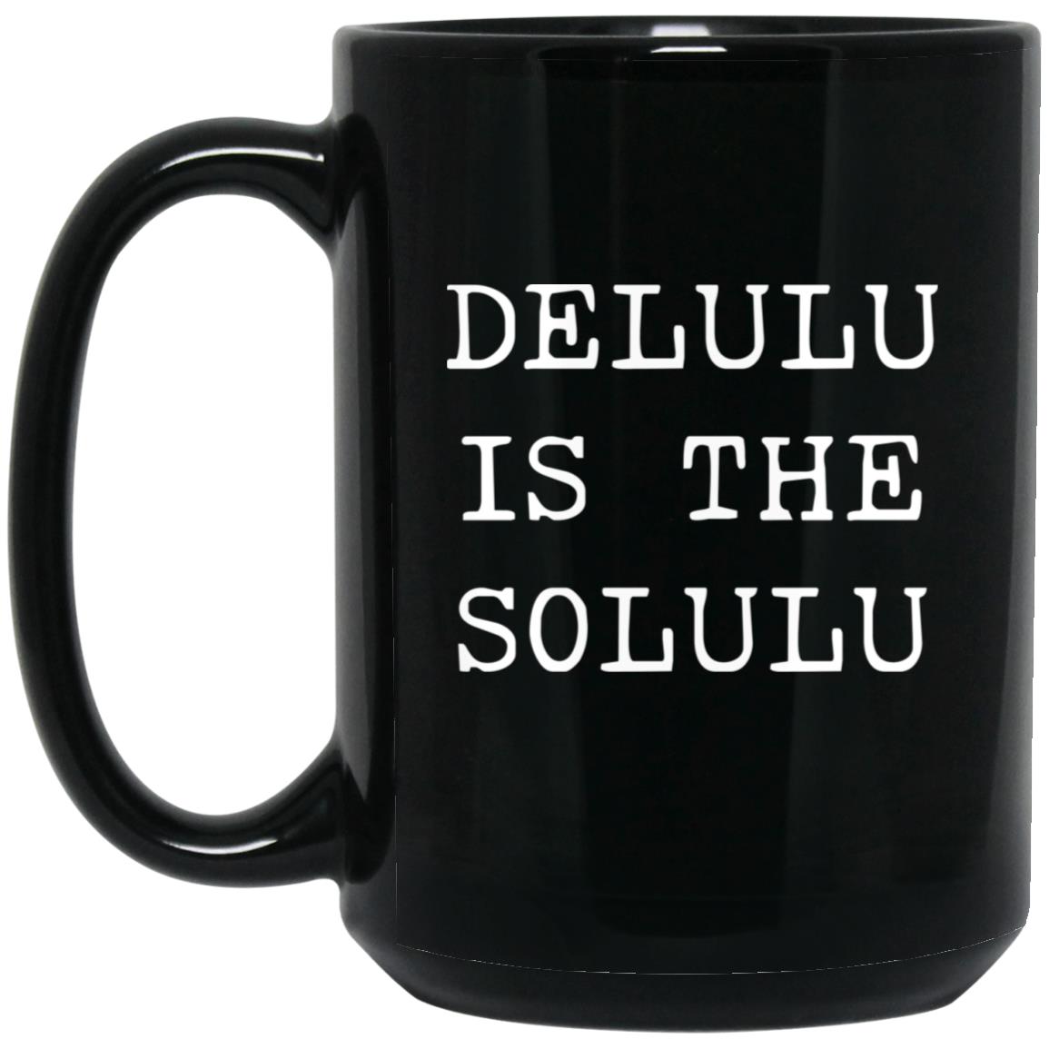 Delulu is the solulu coffee mug
