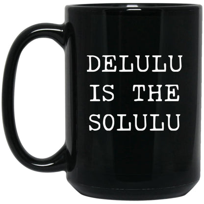 Delulu is the solulu coffee mug