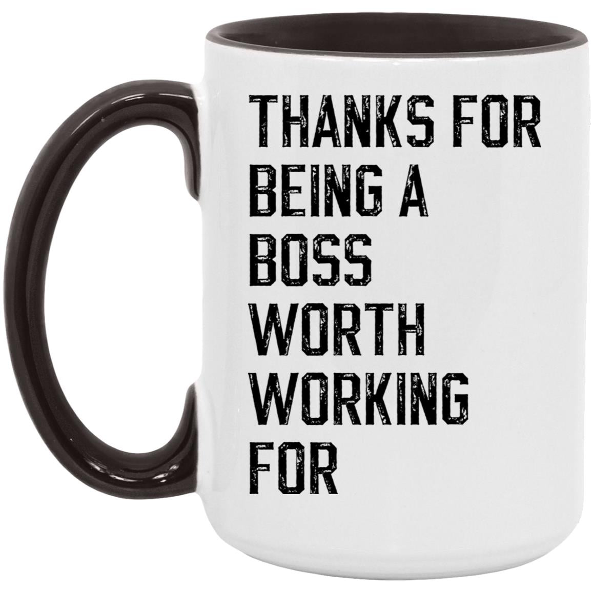 Thanks for being a boss worth working for coffee mug