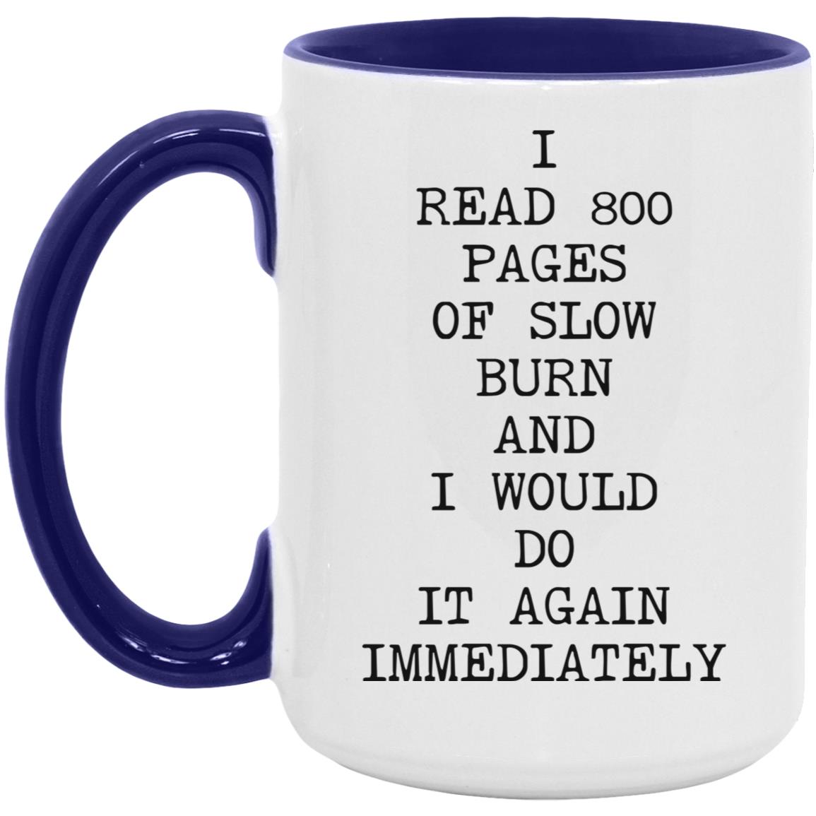 800 Pages of Slow Burn coffee mug