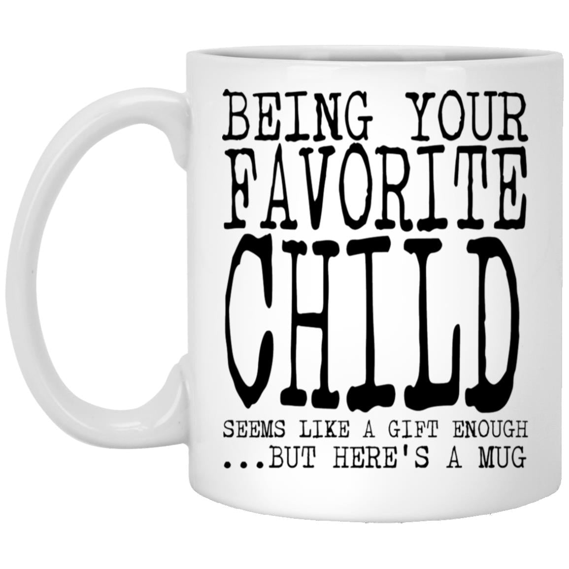 Favorite child funny coffee mug