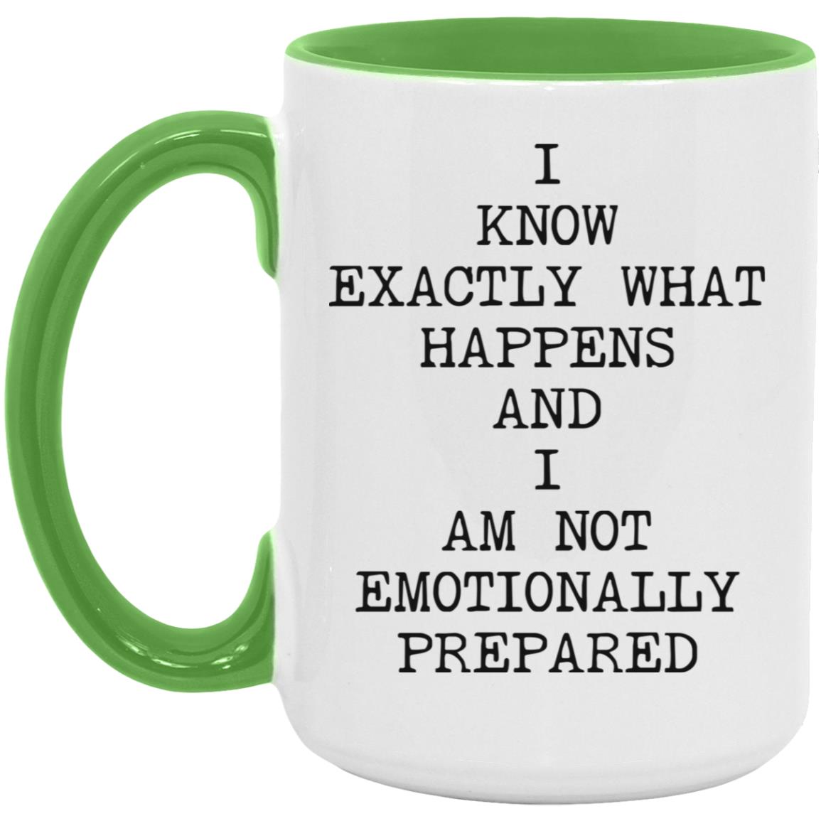 Not Emotionally Prepared coffee mug