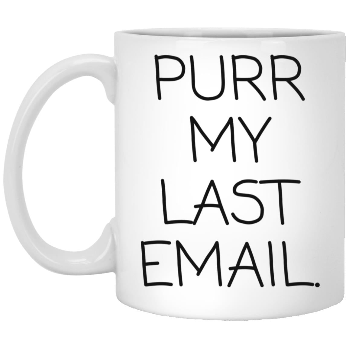 Purr My Last Email coffee mug