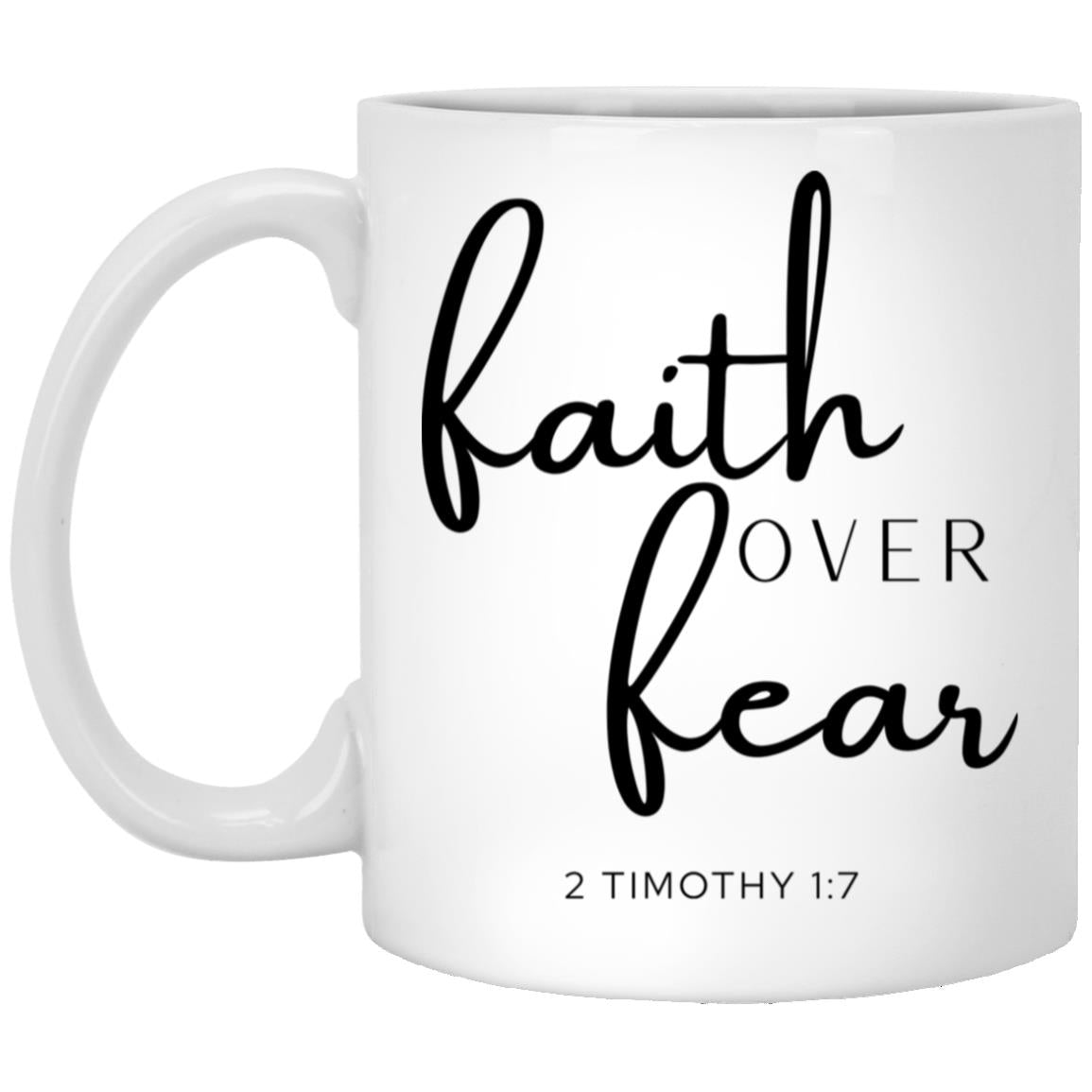 Faith over fear. coffee mug