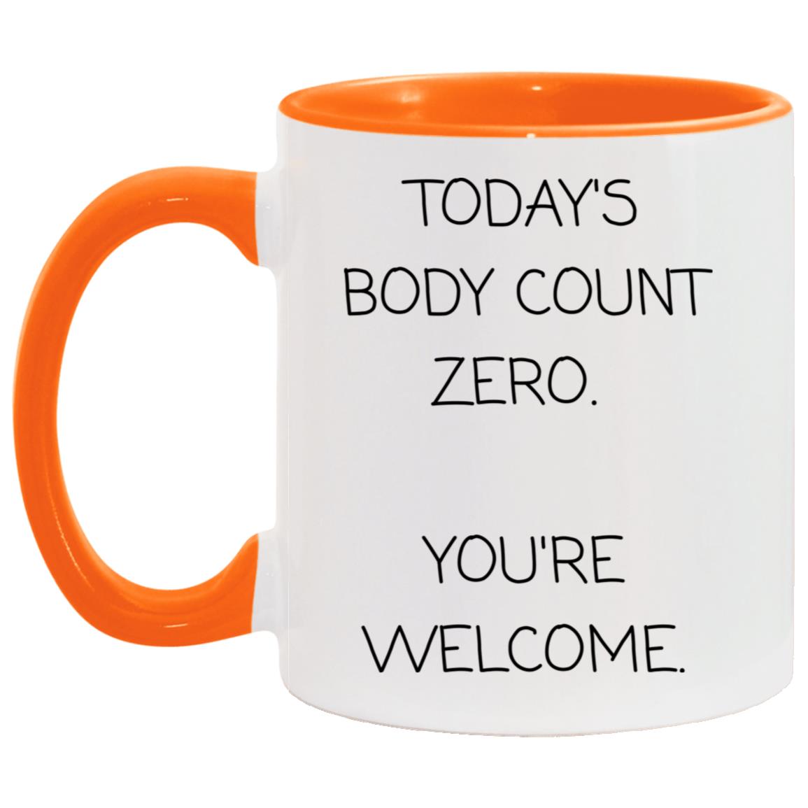 Today's body count: zero. You're welcome coffee mug