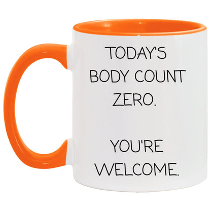 Today's body count: zero. You're welcome coffee mug