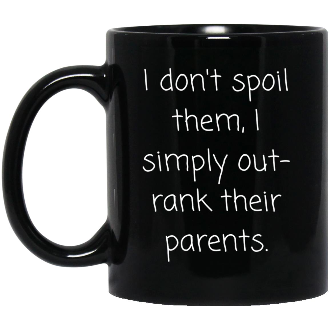 Grandparent Coffee Mug - Funny Spoil the Grandkids Gift