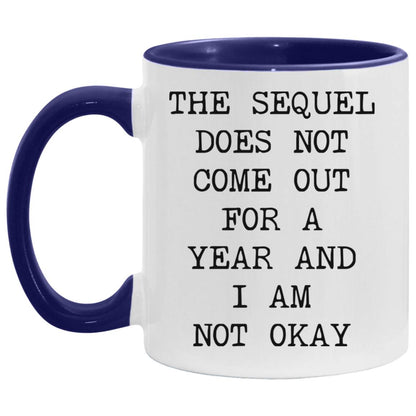 Sequel Not Out for a Year coffee mug