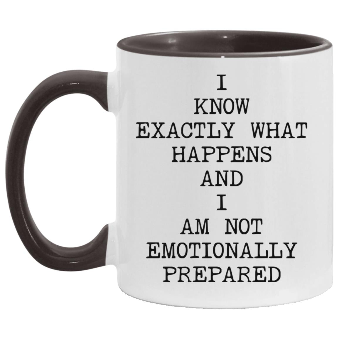 Not Emotionally Prepared coffee mug