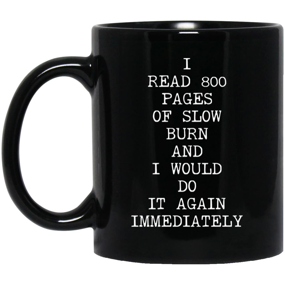 800 Pages of Slow Burn coffee mug