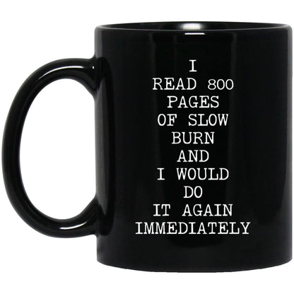 800 Pages of Slow Burn coffee mug