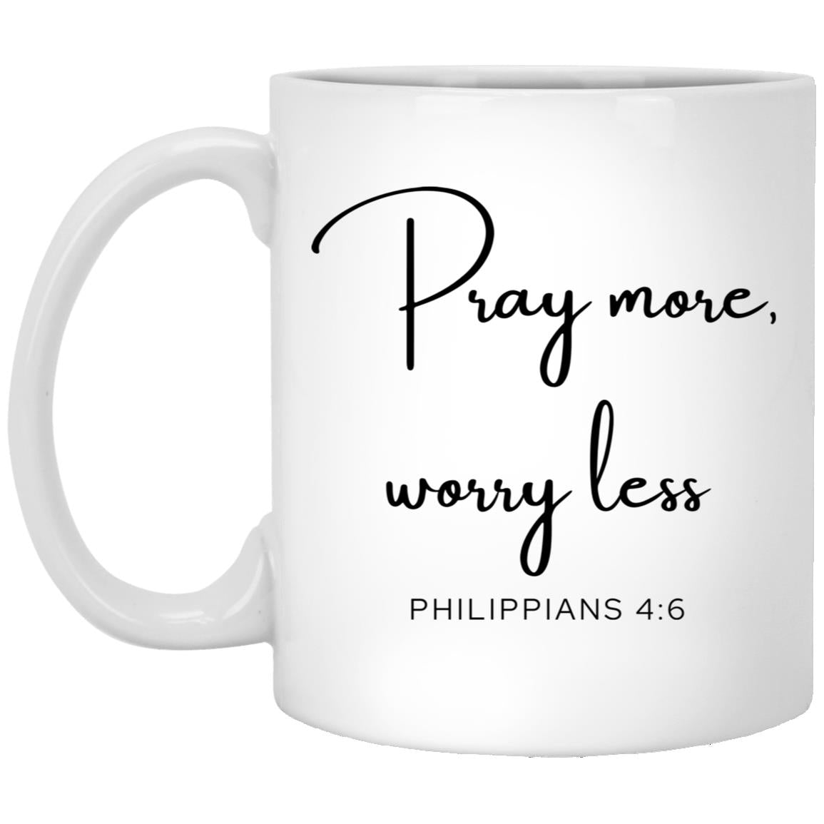Pray more, worry less. coffee mug