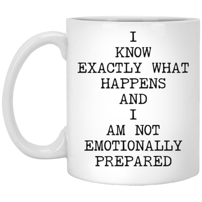 Not Emotionally Prepared coffee mug