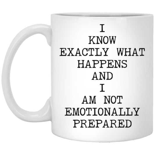 Not Emotionally Prepared coffee mug