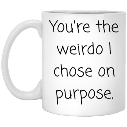 The weirdo I chose on purpose. coffee mug
