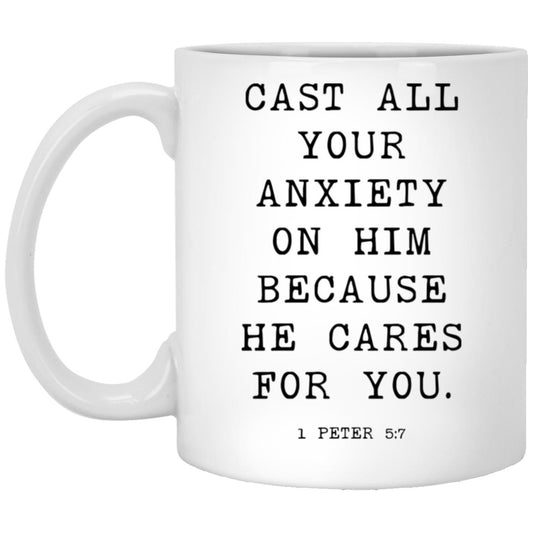 Cast all your anxiety on him because he cares for you coffee mug