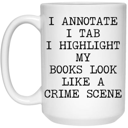 Books Look Like a Crime Scene coffee mug