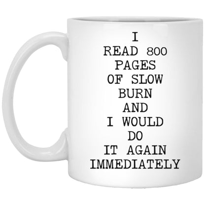 800 Pages of Slow Burn coffee mug