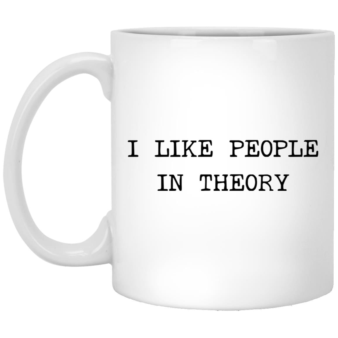 I like people in theory coffee mug
