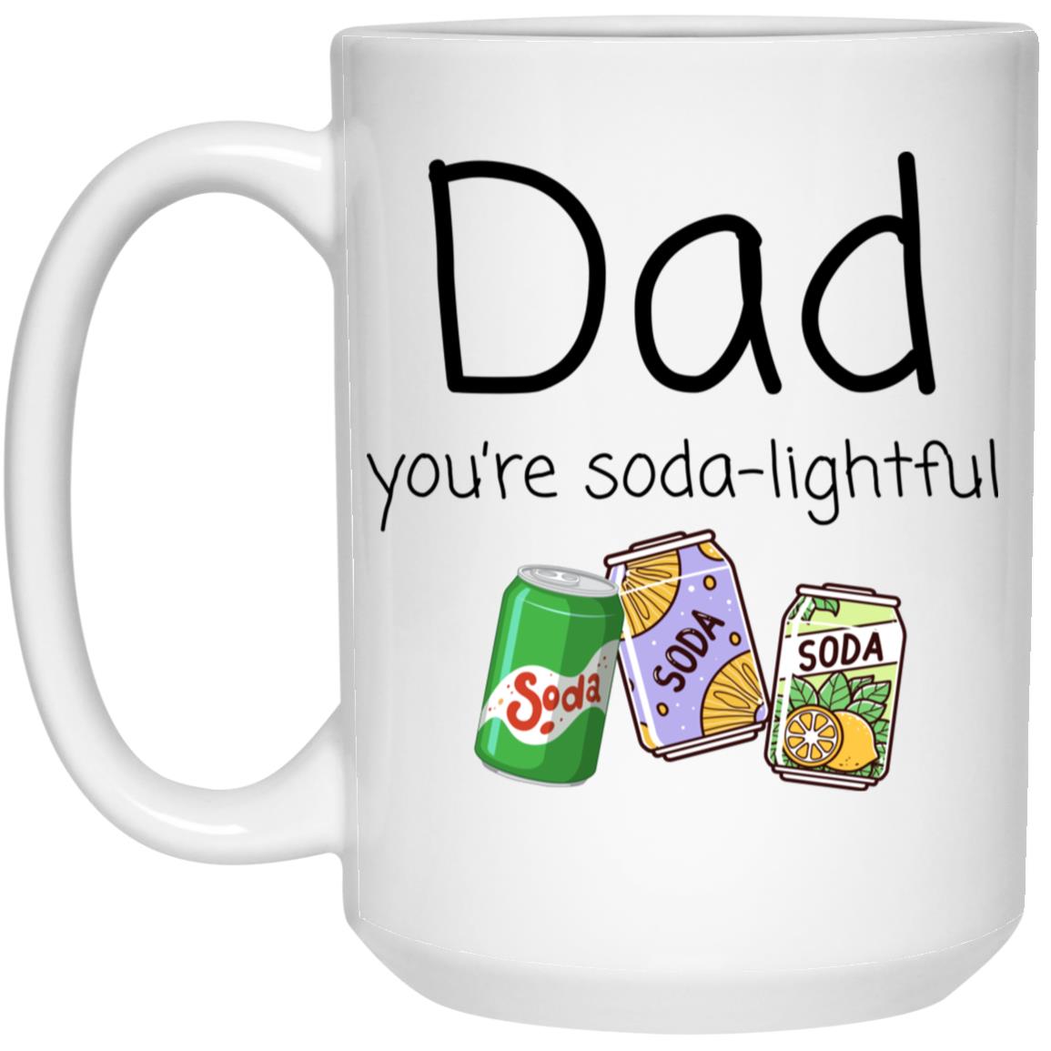 Dad Coffee Mug - Funny Soda-Lightful Pun Gift for Dad