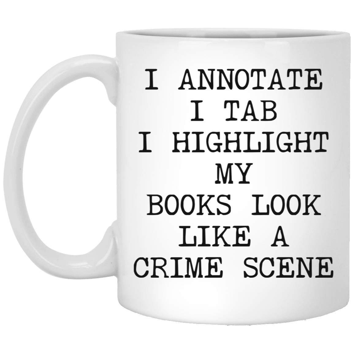 Books Look Like a Crime Scene coffee mug