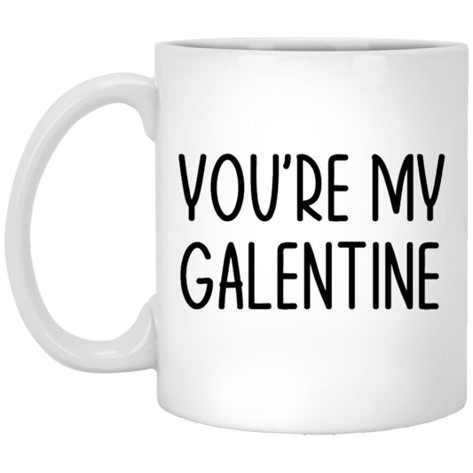 You're my galentine valentine coffee mug