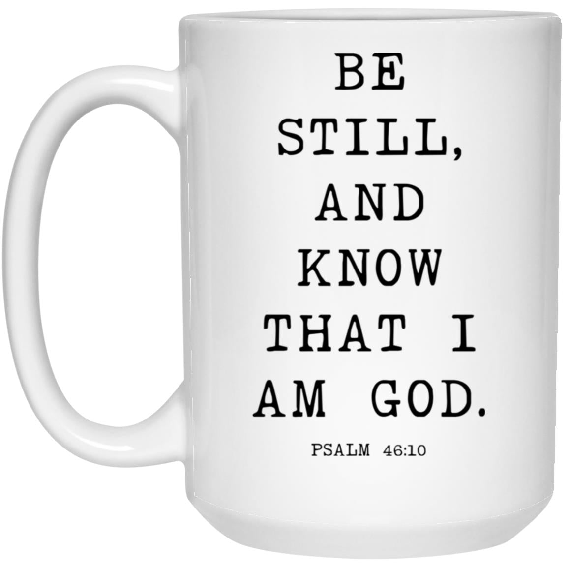 Be still, and know that I am God coffee mug