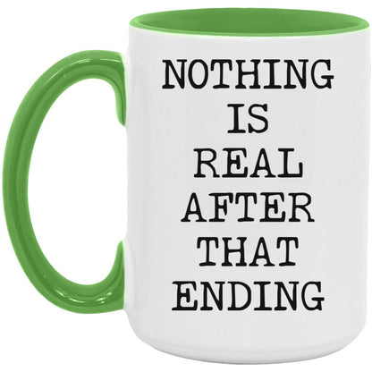 Nothing Is Real coffee mug